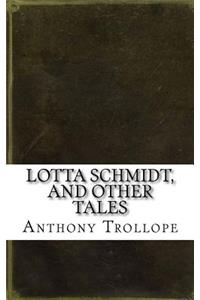 Lotta Schmidt, and other tales
