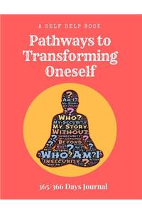 A Self Help Book - Pathways to Transforming Oneself