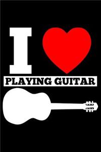 I Love Playing Guitar
