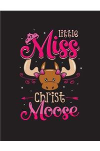 Little Miss Christ Moose