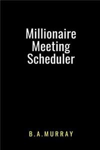 Millionaire Meeting Scheduler