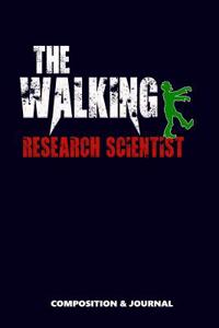 The Walking Research Scientist