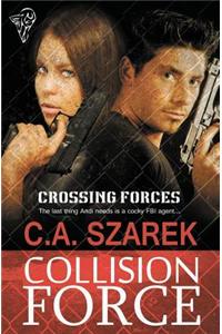 Crossing Forces: Collision Force