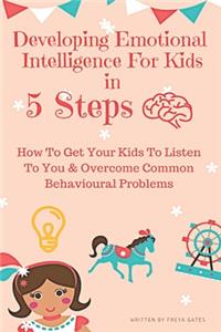 Developing Emotional Intelligence For Kids In 5 Steps