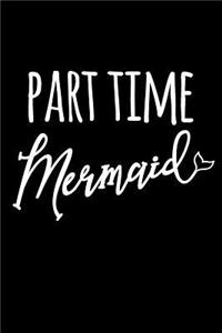 Part Time Mermaid