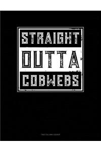 Straight Outta Cobwebs: Unruled Composition Book