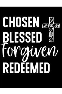 Chosen Blessed Forgiven Redeemed