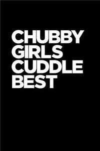 Chubby Girls Cuddle Best