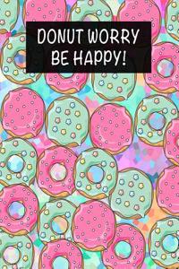 Donut Worry Be Happy