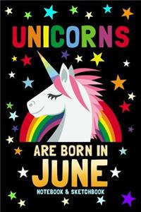Unicorns Are Born in June Notebook & Sketchbook