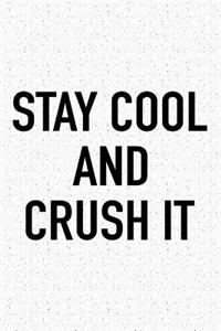 Stay Cool and Crush It