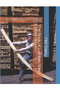 The Book of Lumber Shed Construction