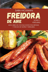 Freidora de Aire Sopas y Verduras