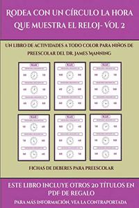 Fichas de deberes para preescolar (Rodea con un círculo la hora que muestra el reloj- Vol 2)