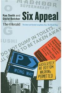 Six Appeal: The Latest and Funniest Compilation from the Herald Diary