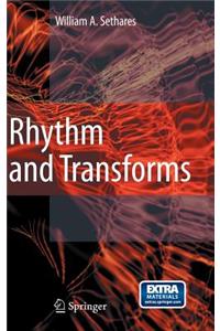 Rhythm and Transforms