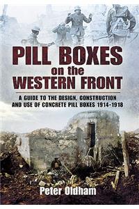 Pill Boxes on the Western Front