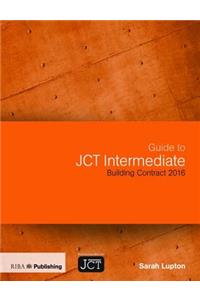 Guide to Jct Intermediate Building Contract 2016