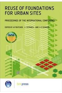 Reuse of Foundations for Urban Sites: Proceedings of the International Conference (EP 73)