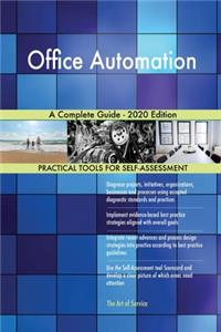 Office Automation A Complete Guide - 2020 Edition