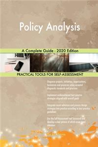 Policy Analysis A Complete Guide - 2020 Edition