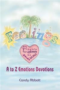 Feelings: Prayers for Women in a Wacky World: A-Z Emotions Devotions