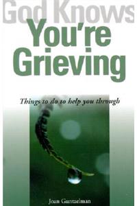 God Knows You're Grieving