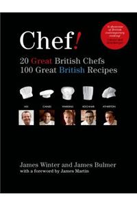 Chef! 20 Great British Chefs, 100 Great British Recipes