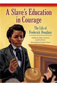 A Slave's Education in Courage