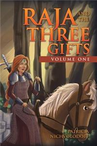 Raja and the Three Gifts, Volume 1