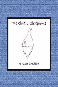 The Kind Little Gnome