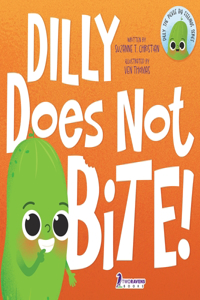 Dilly Does Not Bite!