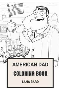 American Dad Coloring Book: Classic Animated Family Guy and Comedic Alternative to Simspsons Inspired Adult Coloring Book