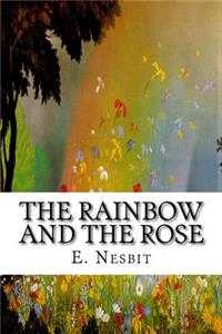 The Rainbow and the Rose