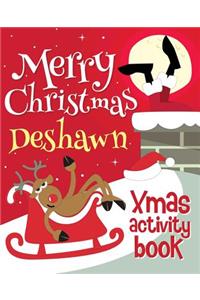Merry Christmas Deshawn - Xmas Activity Book