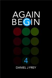 Again Begin 4