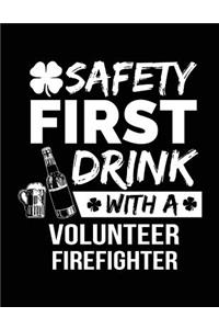 Safety First Drink With A Volunteer Firefighter