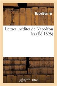 Lettres Inédites de Napoléon Ier