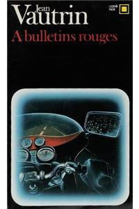 A Bulletins Rouges