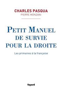 Petit manuel de survie pour la droite - Les primaires à la française