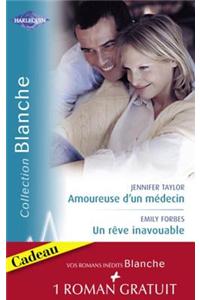 Amoureuse D'Un Medecin - Un Reve Inavouable - Urgence a Bayside (Harlequin Blanche)