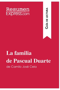 La familia de Pascual Duarte de Camilo José Cela (Guía de lectura)