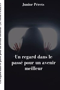 regard dans le passé pour un avenir meilleur