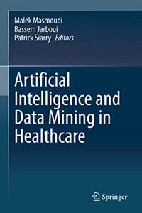 Artificial Intelligence and Data Mining in Healthcare