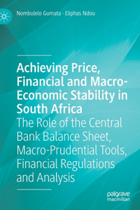 Achieving Price, Financial and Macro-Economic Stability in South Africa