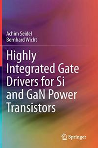 Highly Integrated Gate Drivers for Si and Gan Power Transistors
