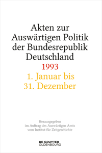 Akten Zur Auswärtigen Politik Der Bundesrepublik Deutschland 1993