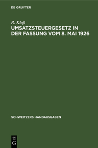 Umsatzsteuergesetz in Der Fassung Vom 8. Mai 1926