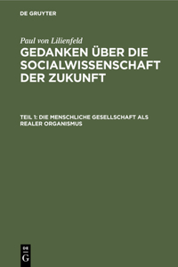 Die Menschliche Gesellschaft ALS Realer Organismus
