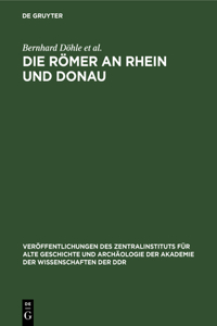 Römer an Rhein und Donau